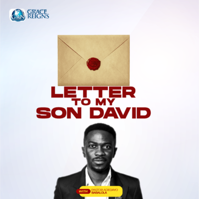 Letter To My Son David – Part 1